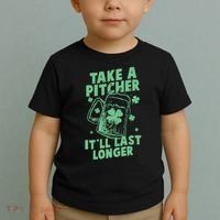 Funny St Patrick's Day Take A Pitcher It'll Last Longer Toddler T-Shirt thumb 2