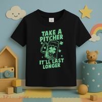 Funny St Patrick's Day Take A Pitcher It'll Last Longer Toddler T-Shirt thumb 3