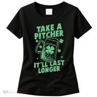 Funny St Patrick's Day Take A Pitcher It'll Last Longer Women's T-Shirt thumb 0