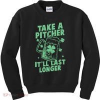 Funny St Patrick's Day Take A Pitcher It'll Last Longer Kids Sweatshirt thumb 0