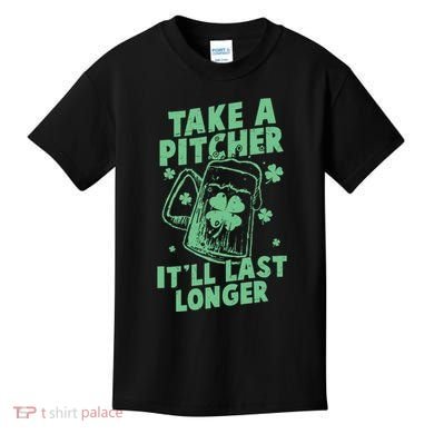 Funny St Patrick's Day Take A Pitcher It'll Last Longer Kids T-Shirt