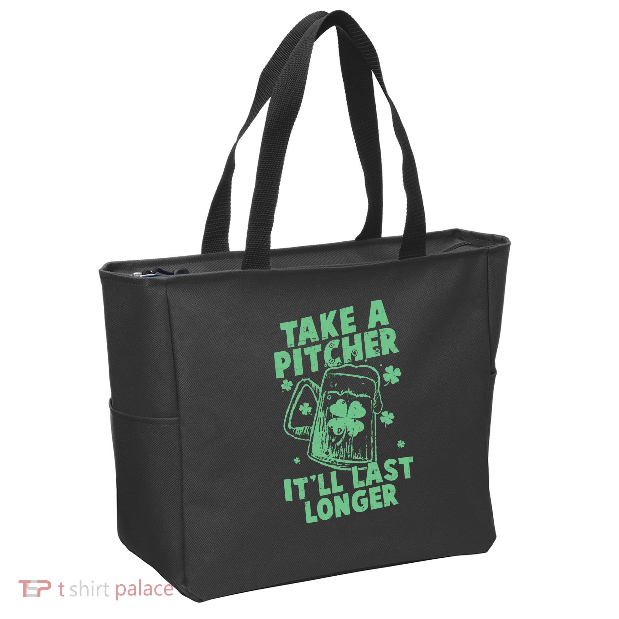 Funny St Patrick's Day Take A Pitcher It'll Last Longer Tote Bag