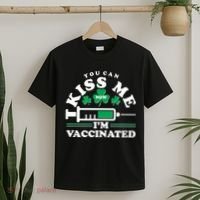 Funny St Patrick's Day You Can Kiss Me Now I'm Vaccinated T-Shirt thumb 2