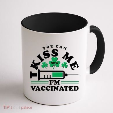 Funny St Patrick's Day You Can Kiss Me Now I'm Vaccinated Coffee Mug back