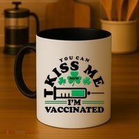 Funny St Patrick's Day You Can Kiss Me Now I'm Vaccinated Coffee Mug thumb 4