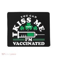 Funny St Patrick's Day You Can Kiss Me Now I'm Vaccinated Mousepad thumb 0