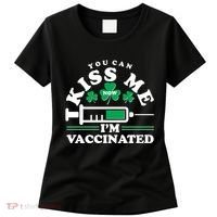 Funny St Patrick's Day You Can Kiss Me Now I'm Vaccinated Women's T-Shirt thumb 0