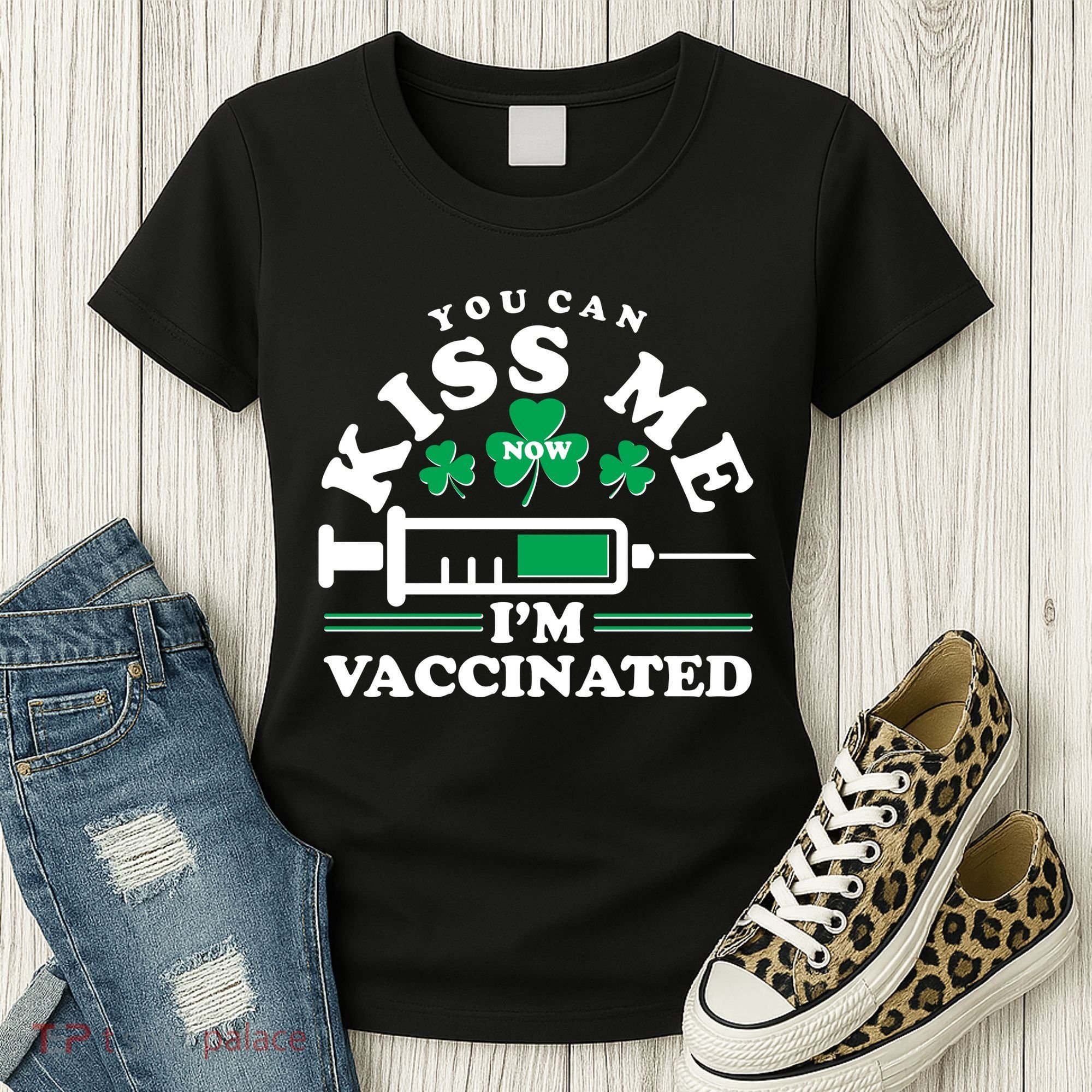 Funny St Patrick's Day You Can Kiss Me Now I'm Vaccinated Women's T-Shirt