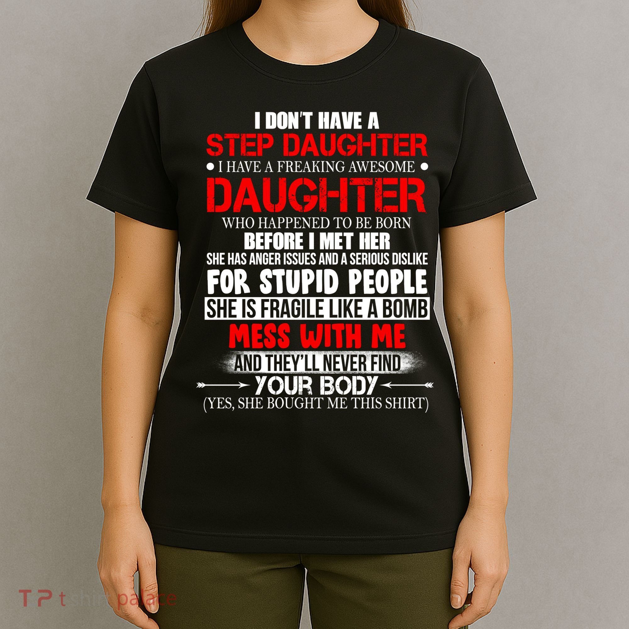 Funny Step Daughter Design For Dads And Moms T-Shirt