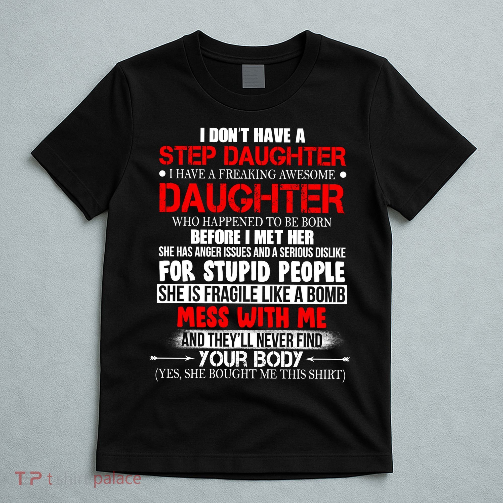 Funny Step Daughter Design For Dads And Moms T-Shirt