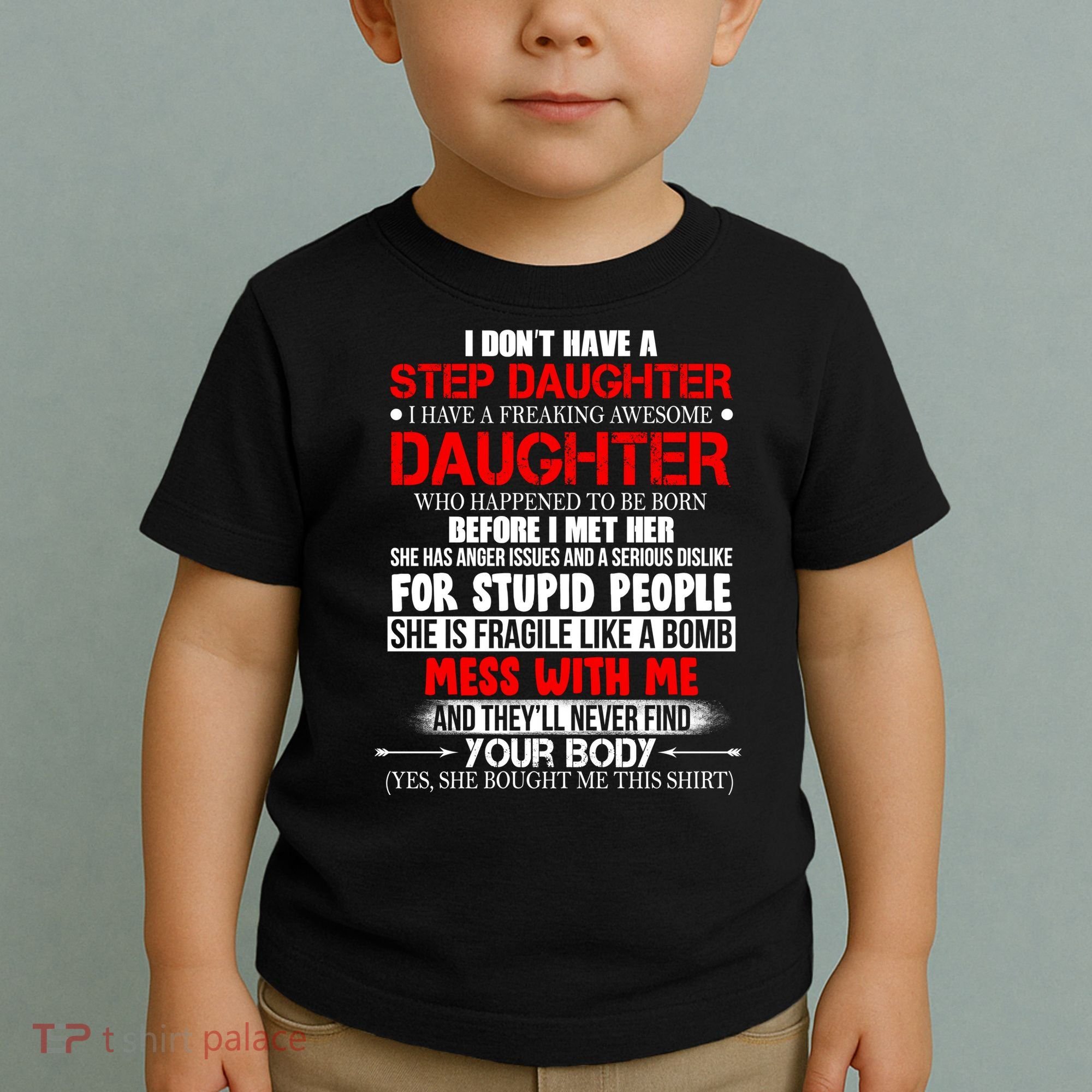 Funny Step Daughter Design For Dads And Moms Toddler T-Shirt