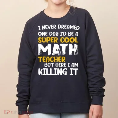 Funny Super Cool Math Teacher Women's Sweatshirt