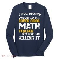 Funny Super Cool Math Teacher Long Sleeve Shirt thumb 0