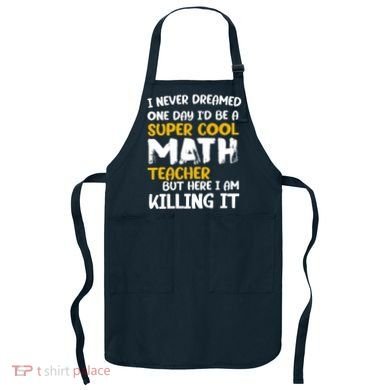 Funny Super Cool Math Teacher Apron
