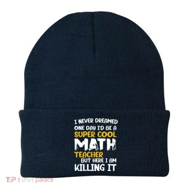 Funny Super Cool Math Teacher Beanie