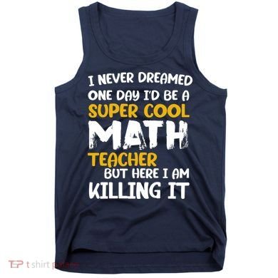 Funny Super Cool Math Teacher Tank Top