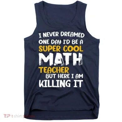 Funny Super Cool Math Teacher Tank Top