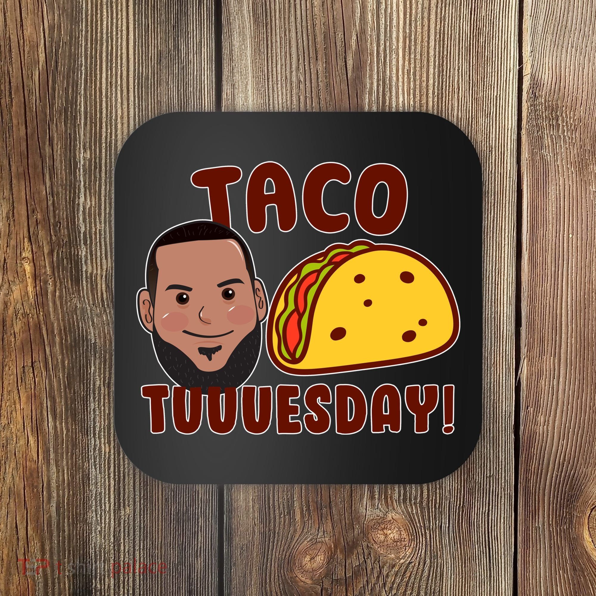 Funny Taco Tuesday Coaster