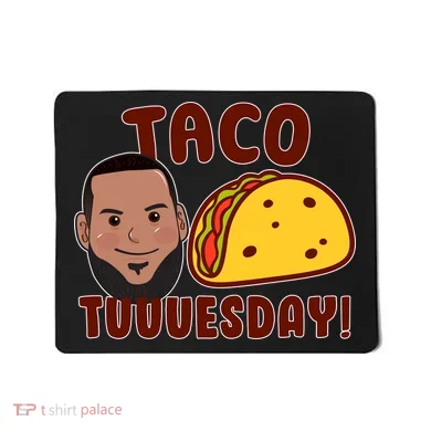 Funny Taco Tuesday Mousepad