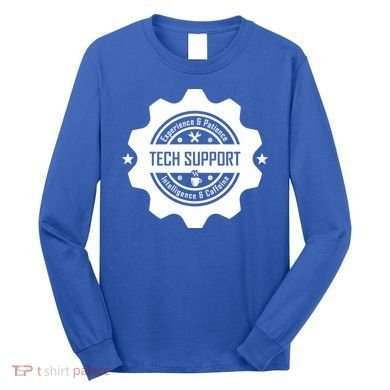 Funny Tech Support  Long Sleeve Shirt