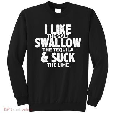 Funny Tequila Shots  Sweatshirt