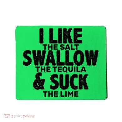 Funny Tequila Shots  Mousepad