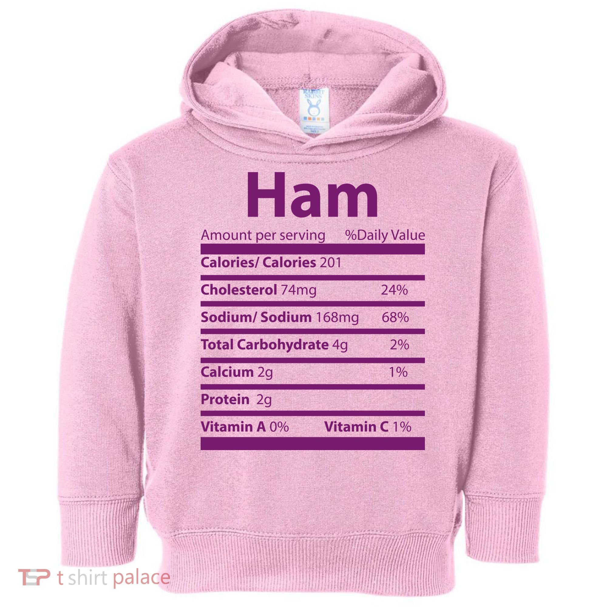 Funny Thanksgiving Christmas Ham Food Nutrition Facts Toddler Hoodie