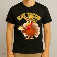 Funny Thanksgiving Eat Tacos T-Shirt thumb 3