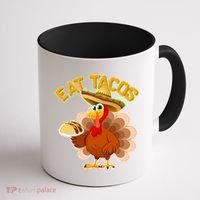 Funny Thanksgiving Eat Tacos Coffee Mug thumb 1