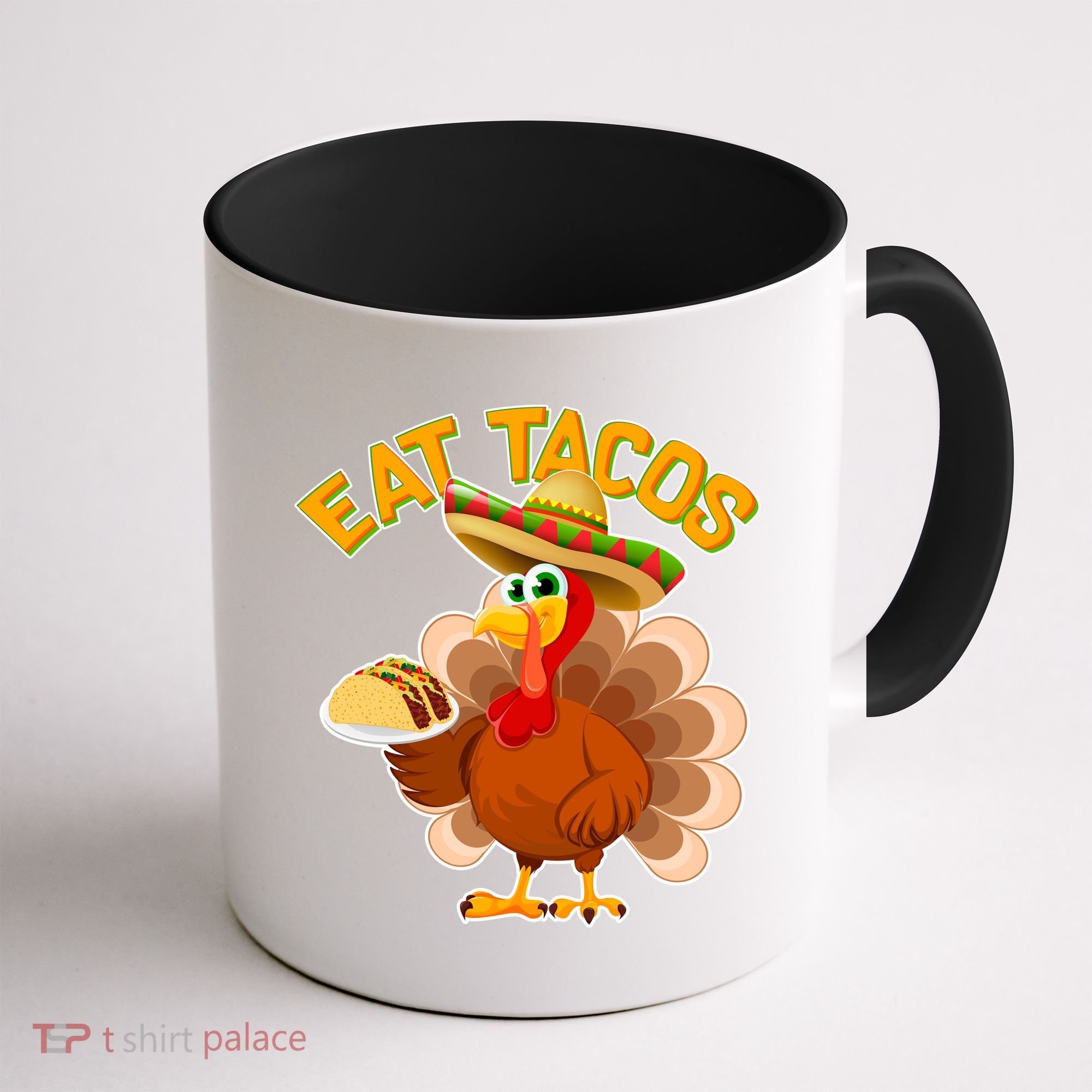 Funny Thanksgiving Eat Tacos Coffee Mug