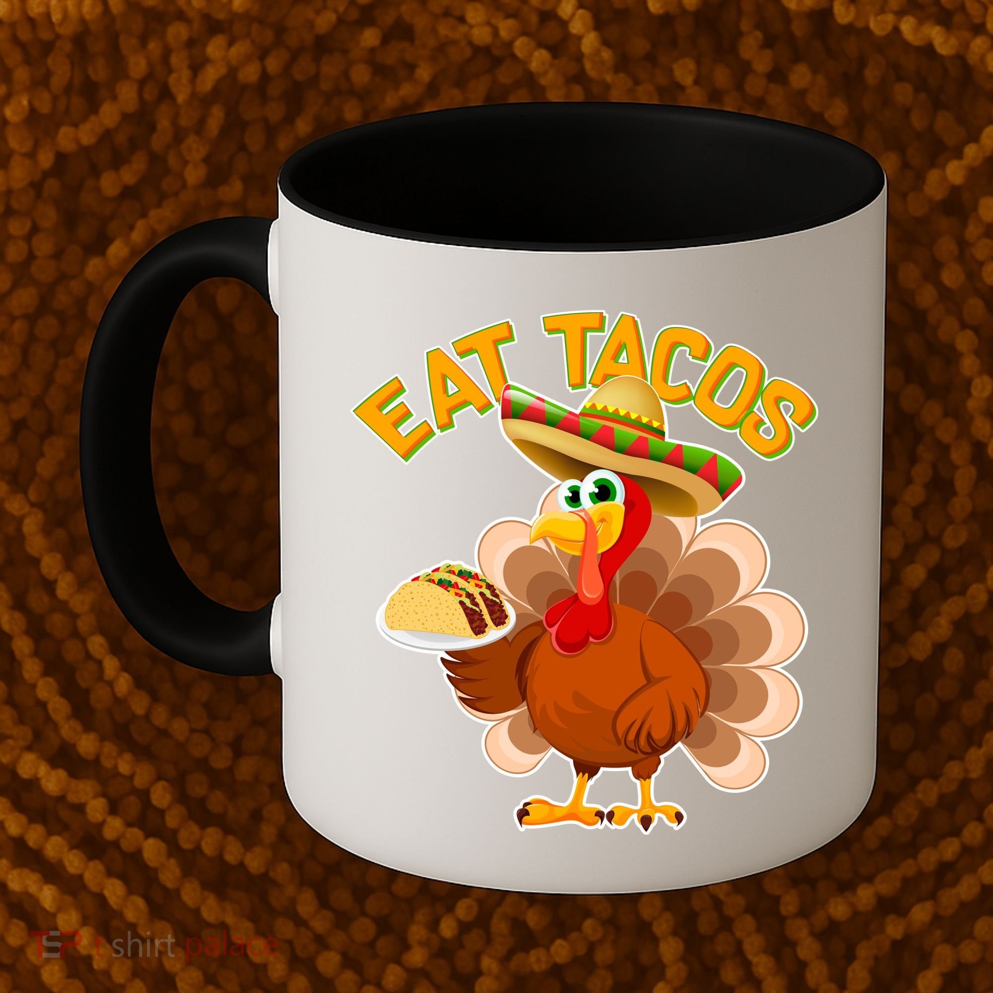 Funny Thanksgiving Eat Tacos Coffee Mug