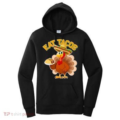 Funny Thanksgiving Eat Tacos Women's Hoodie