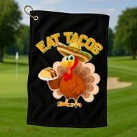 Funny Thanksgiving Eat Tacos Golf Towel thumb 1
