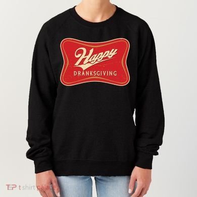 Funny Thanksgiving Happy Dranksgiving Beer Label Women's Sweatshirt