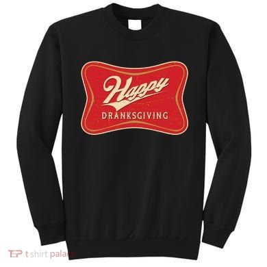 Funny Thanksgiving Happy Dranksgiving Beer Label Sweatshirt