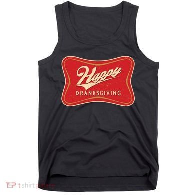 Funny Thanksgiving Happy Dranksgiving Beer Label Tank Top
