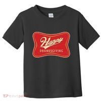 Funny Thanksgiving Happy Dranksgiving Beer Label Toddler T-Shirt thumb 0