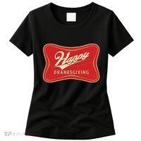 Funny Thanksgiving Happy Dranksgiving Beer Label Women's T-Shirt thumb 0