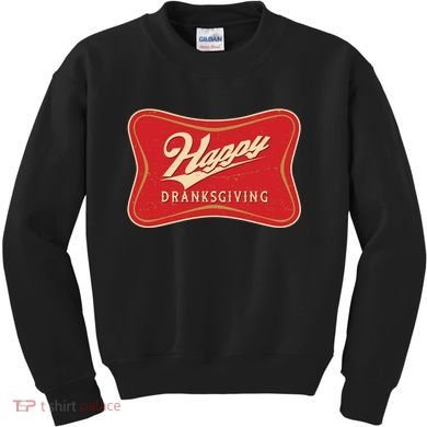 Funny Thanksgiving Happy Dranksgiving Beer Label Kids Sweatshirt