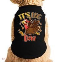 Funny Thanksgiving It's Leg Day Doggie Tank thumb 0