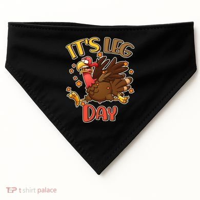 Funny Thanksgiving It's Leg Day USA-Made Doggie Bandana