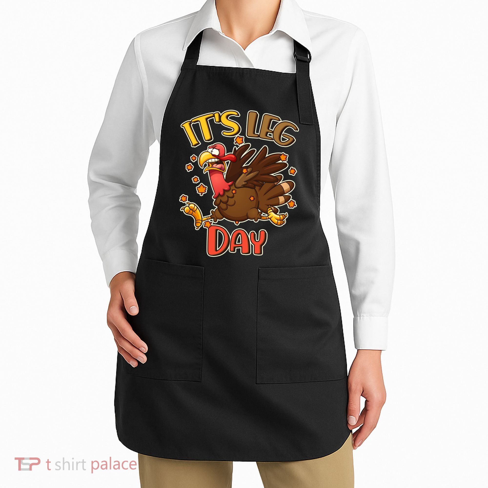 Funny Thanksgiving It's Leg Day Apron