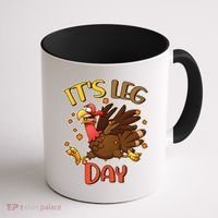 Funny Thanksgiving It's Leg Day Coffee Mug thumb 1
