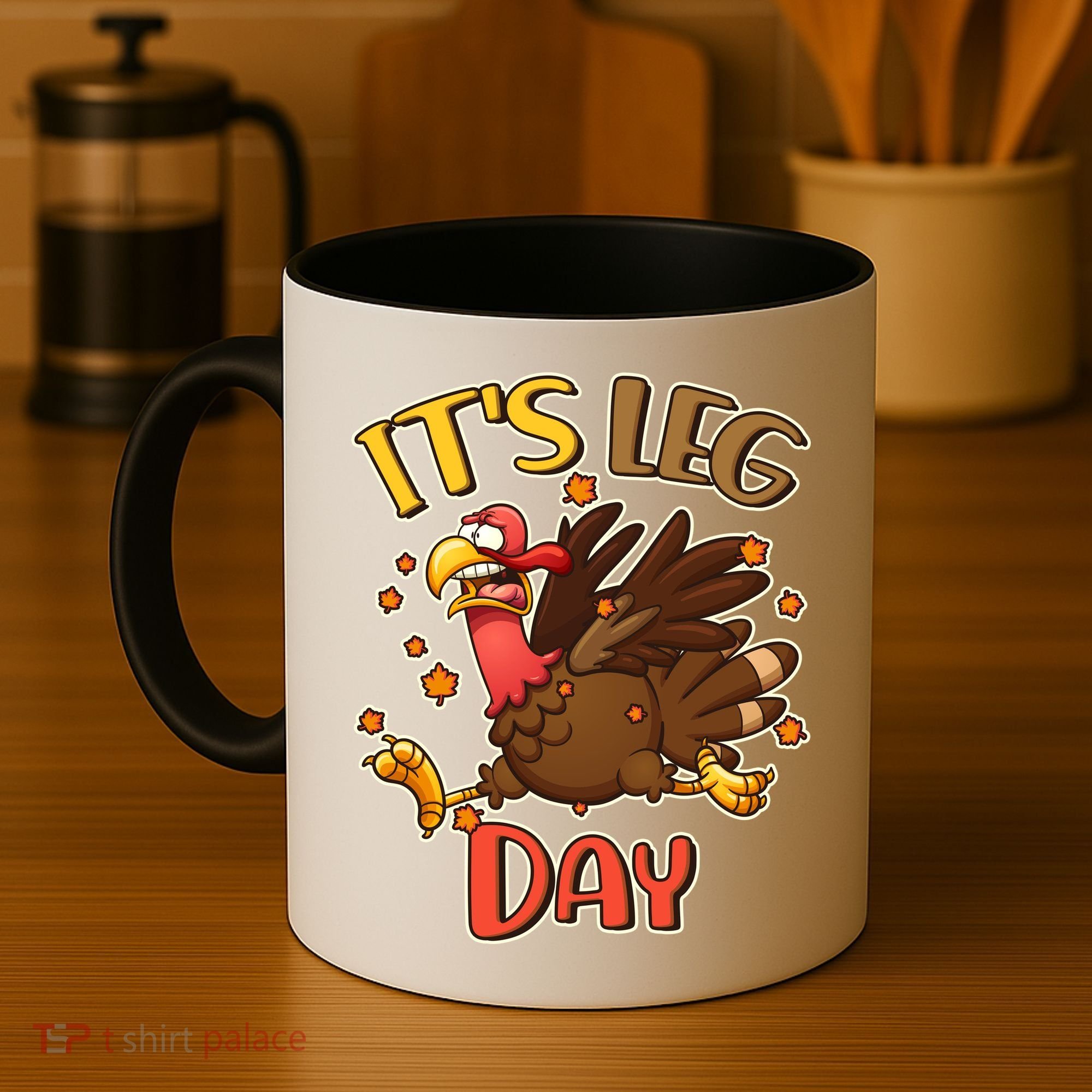 Funny Thanksgiving It's Leg Day Coffee Mug