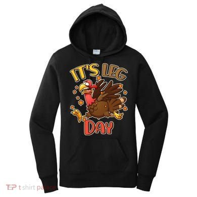 Funny Thanksgiving It's Leg Day Women's Hoodie