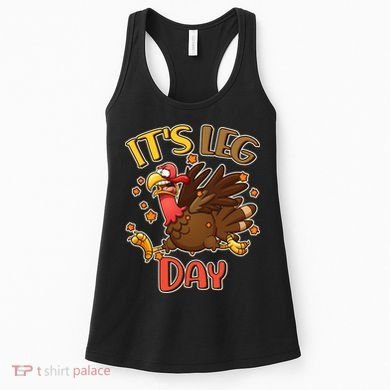Funny Thanksgiving It's Leg Day Women's Tank Top