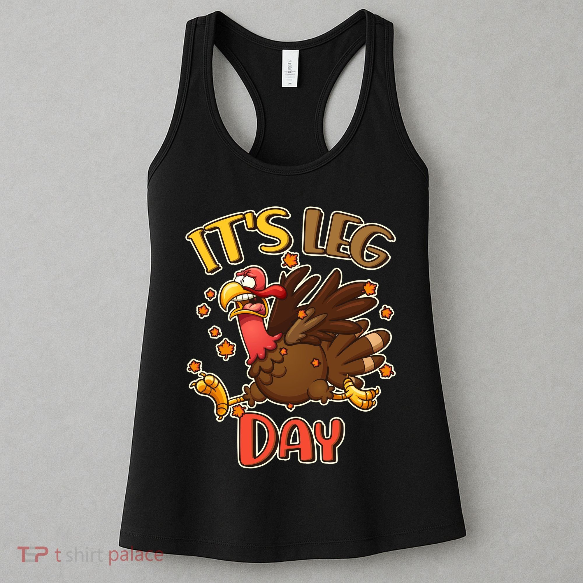 Funny Thanksgiving It's Leg Day Women's Tank Top
