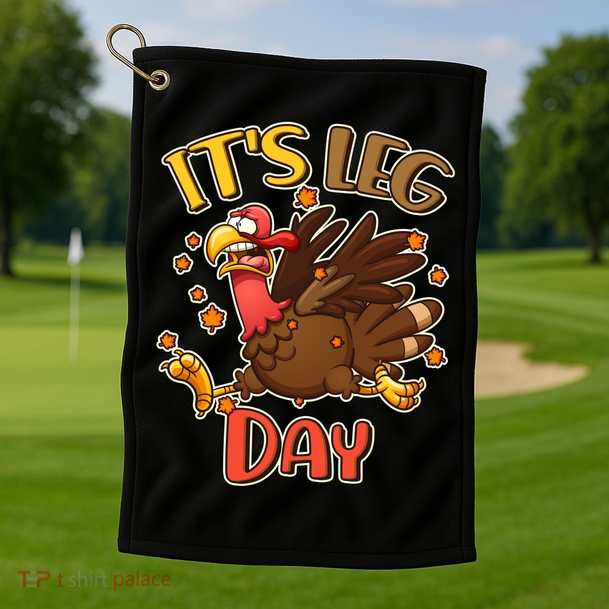 Funny Thanksgiving It's Leg Day Golf Towel