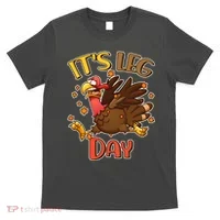 Funny Thanksgiving It's Leg Day T-Shirt thumb 0