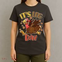 Funny Thanksgiving It's Leg Day T-Shirt thumb 4
